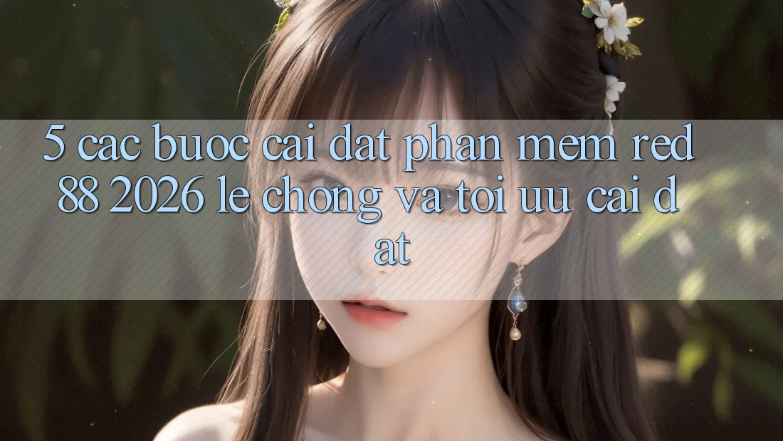 5. Các bước Cài đặt Phần mềm red 88 2026 Lẹ Chóng Và Tối Ưu Cài Đặt 5. Các bước Cài đặt Phần mềm red 88 2026 Lẹ Chóng Và Tối Ưu Cài Đặt