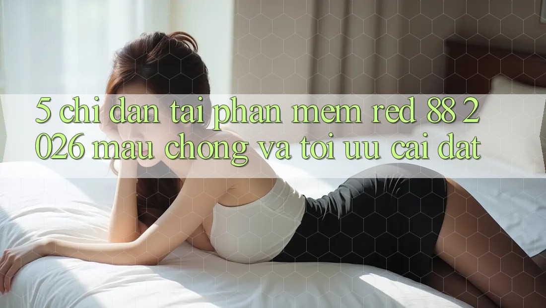 5. Chỉ dẫn Tải Phần mềm red 88 2026 Mau Chóng Và Tối Ưu Cài Đặt 5. Chỉ dẫn Tải Phần mềm red 88 2026 Mau Chóng Và Tối Ưu Cài Đặt