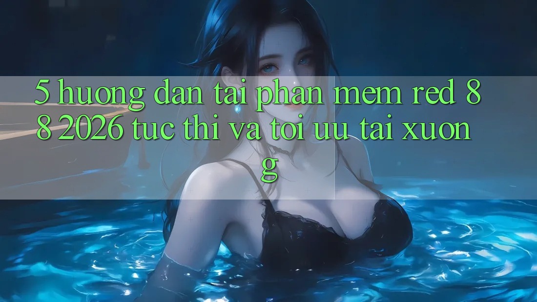 5. Hướng Dẫn Tải Phần mềm red 88 2026 Tức thì Và Tối Ưu Tải xuống