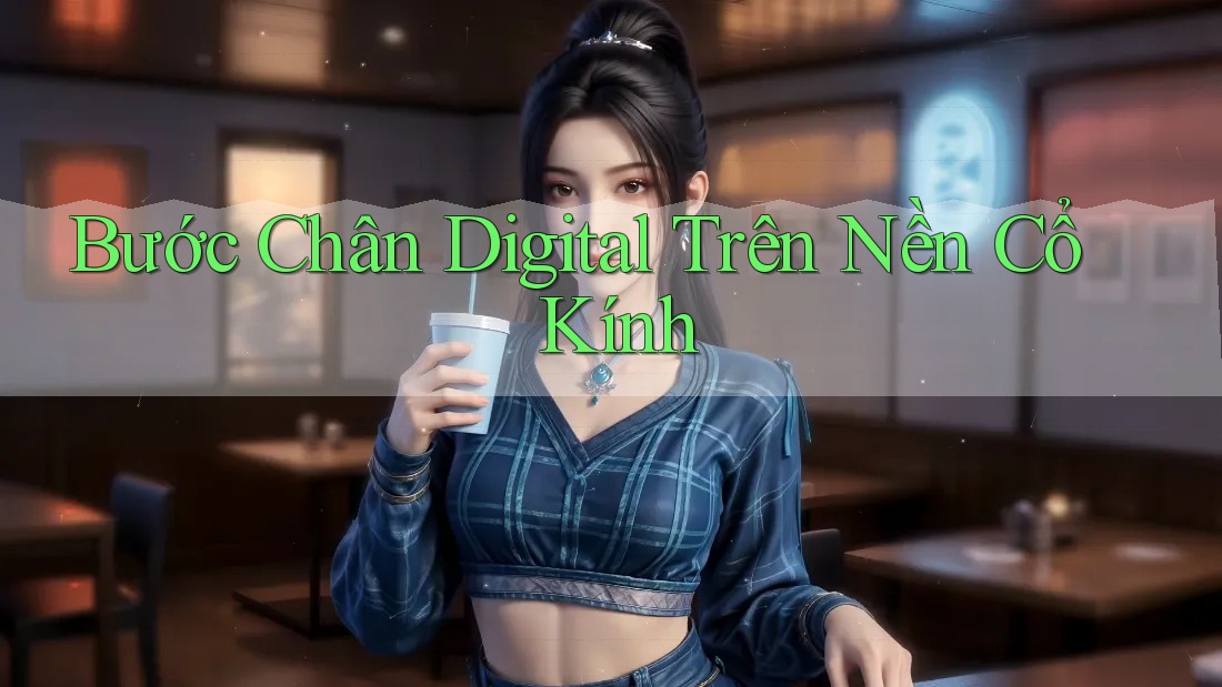 Bước Chân Digital Trên Nền Cổ Kính Bước Chân Digital Trên Nền Cổ Kính