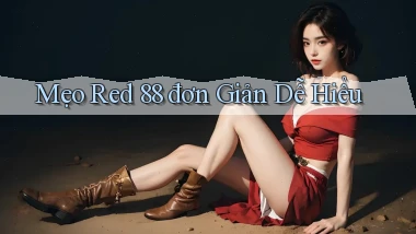 mẹo red 88 đơn giản dễ hiểu