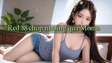 red 88 chớp nhoáng qua momo
