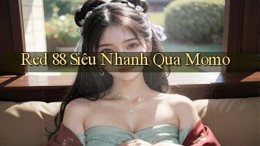 red 88 siêu nhanh qua momo