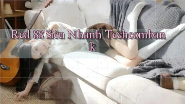 red 88 siêu nhanh techcombank