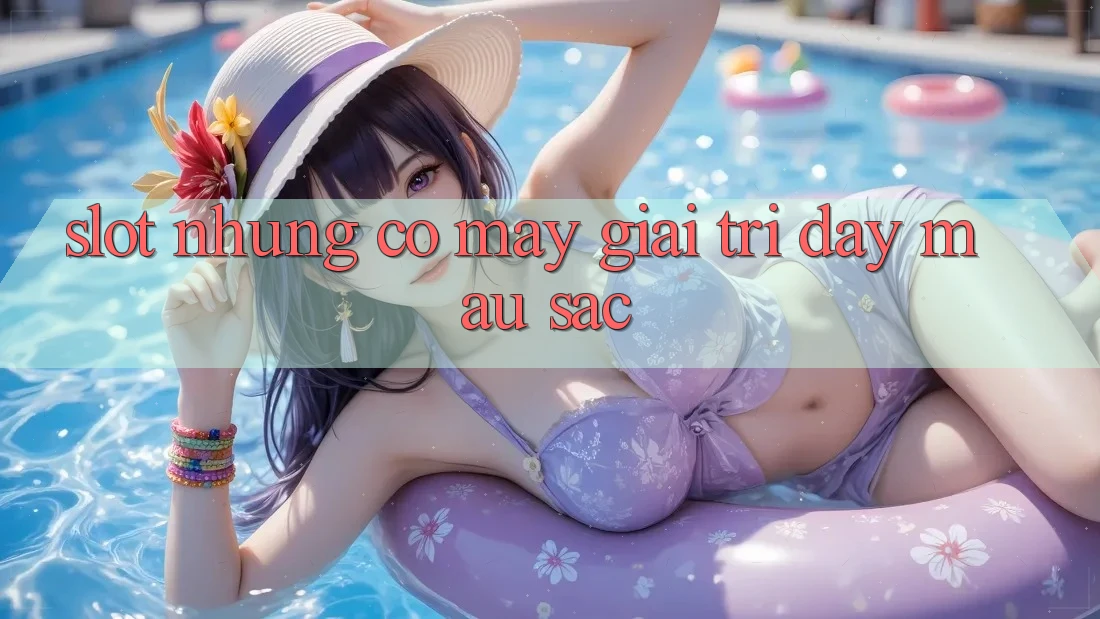“Slot” – Những Cỗ Máy Giải Trí Đầy Màu Sắc “Slot” – Những Cỗ Máy Giải Trí Đầy Màu Sắc