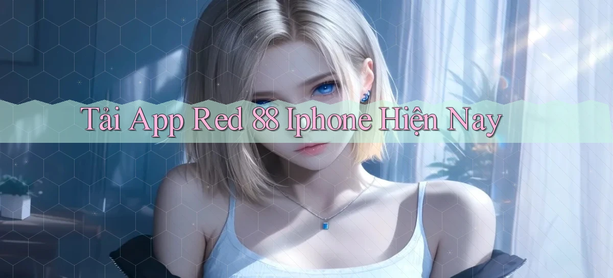 tải app red 88 iphone hiện nay