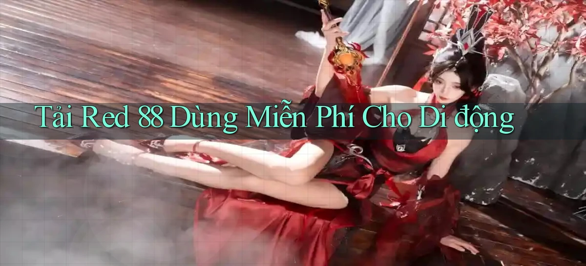 tải red 88 dùng miễn phí cho di động