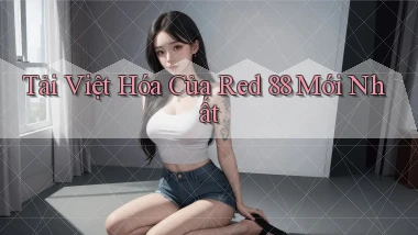 tải việt hóa của red 88 mới nhất