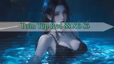 toàn tập red 88 xổ số