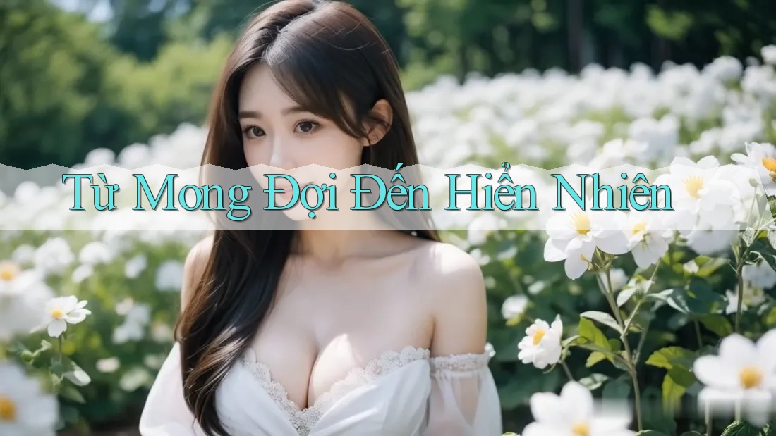 Từ Mong Đợi Đến Hiển Nhiên